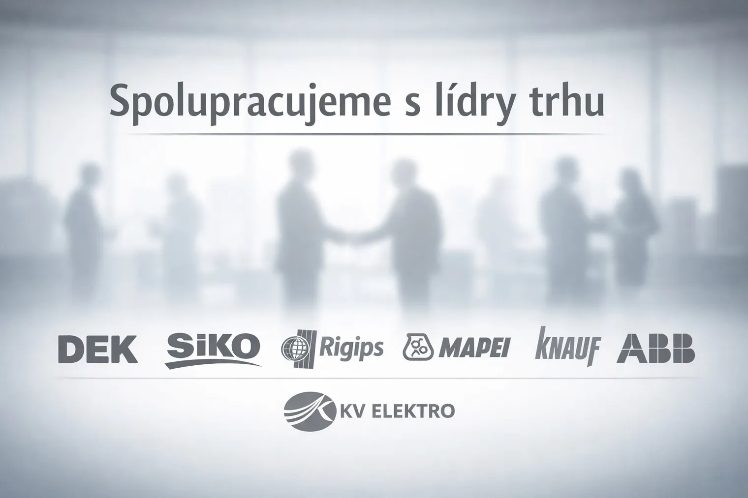 Spolupracujeme s lídry trhu — DEK, SIKO, Rigips, MAPEI, KNAUF, ABB, KV ELEKTRO